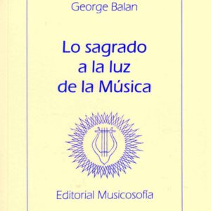 Vivir musicalmente, divinamente. Los sonidos que nos revelan a nosotros mismos.